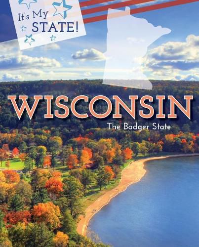 Cover image for Wisconsin: The Badger State