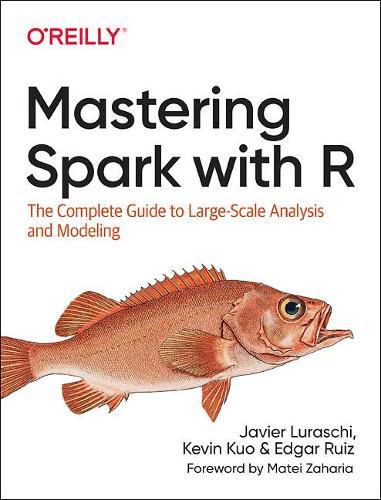 Cover image for Mastering Spark with R: The Complete Guide to Large-Scale Analysis and Modeling