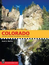 Cover image for 100 Classic Hikes in Colorado: 3rd Edition