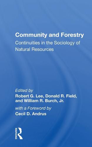 Cover image for Community and Forestry: Continuities in the Sociology of Natural Resources