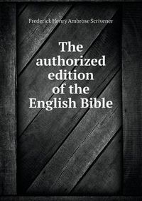 Cover image for The authorized edition of the English Bible