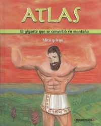 Cover image for Atlas: El Gigante Que Se Convirtio En Montana