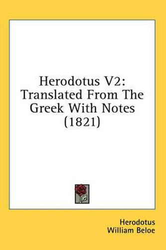 Cover image for Herodotus V2: Translated from the Greek with Notes (1821)