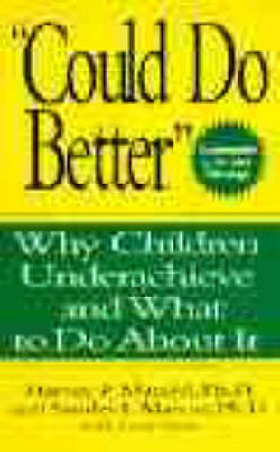 Cover image for Could Do Better: Why Children Underachieve and What to Do About It