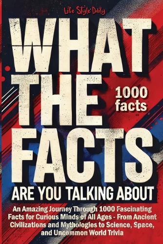 Cover image for What the Facts Are You Talking About