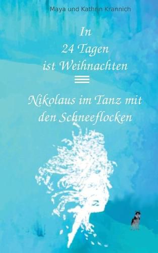 Cover image for In 24 Tagen ist Weihnachten: Nikolaus im Tanz mit den Schneeflocken