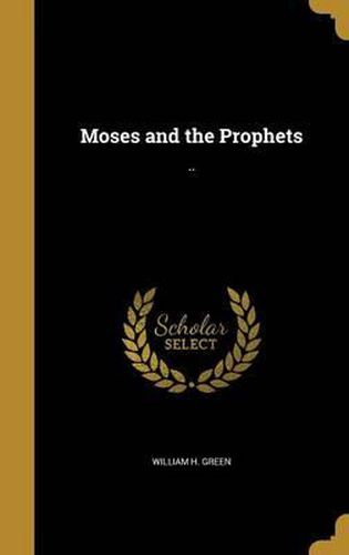 Cover image for Moses and the Prophets: ..