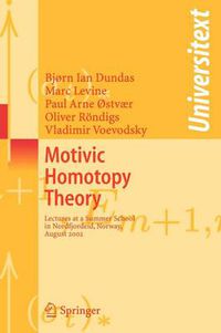 Cover image for Motivic Homotopy Theory: Lectures at a Summer School in Nordfjordeid, Norway, August 2002