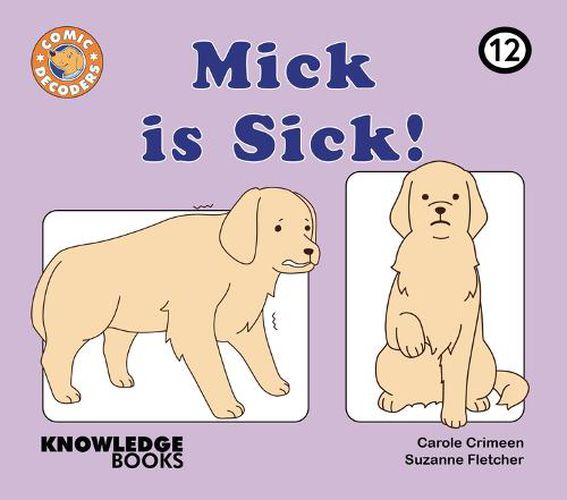 Mick Is Sick!: Book 12