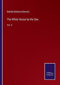 Cover image for The White House by the Sea