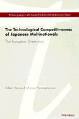 Cover image for The Technological Competitiveness of Japanese Multinationals: The European Dimension