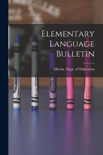 Cover image for Elementary Language Bulletin