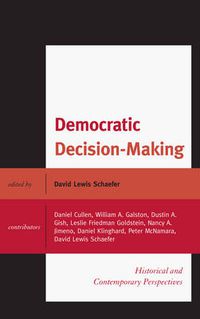 Cover image for Democratic Decision-Making: Historical and Contemporary Perspectives