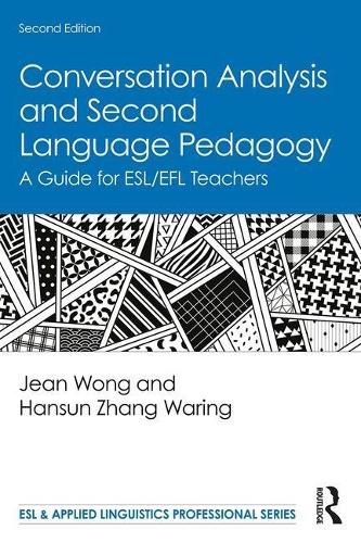 Cover image for Conversation Analysis and Second Language Pedagogy: A Guide for ESL/EFL Teachers