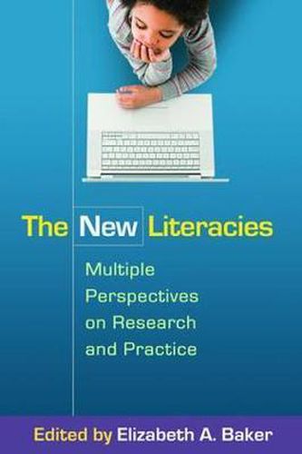 Cover image for The New Literacies: Multiple Perspectives on Research and Practice