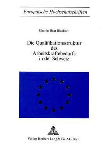 Cover image for Die Qualifikationsstruktur Des Arbeitskraeftebedarfs in Der Schweiz