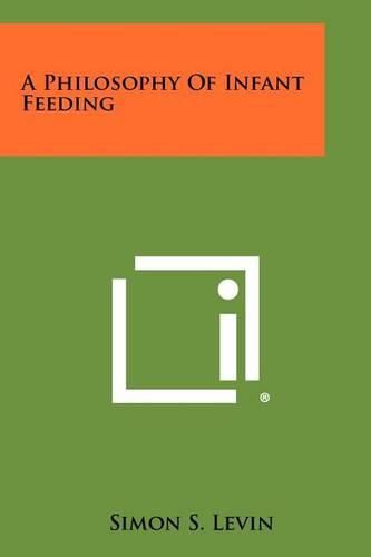 Cover image for A Philosophy of Infant Feeding