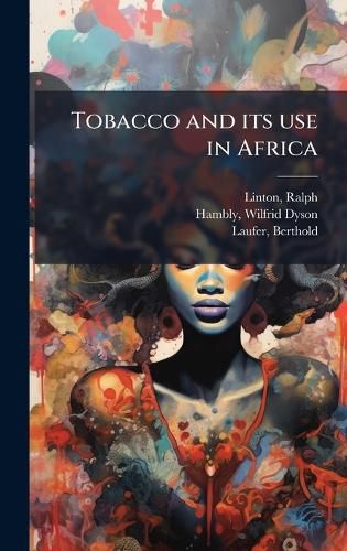 Cover image for Tobacco and its use in Africa