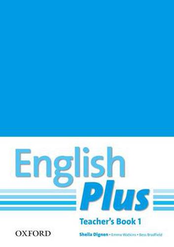 Cover image for English Plus: 1: Teacher's Book with photocopiable resources: An English secondary course for students aged 12-16 years