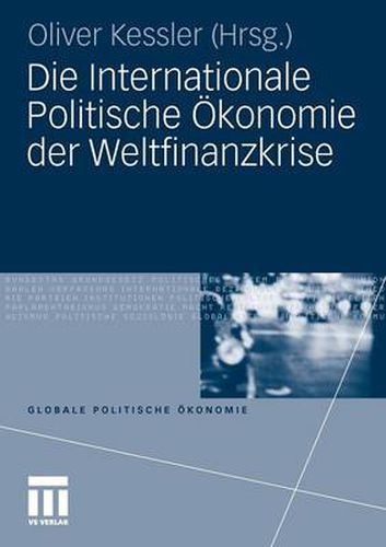 Cover image for Die Internationale Politische OEkonomie Der Weltfinanzkrise