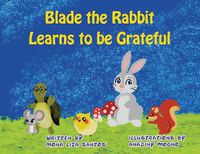 Cover image for Blade the Rabbit Learns to be Grateful