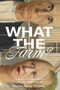 Cover image for What the Farm?