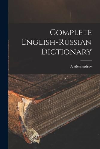 Cover image for Complete English-Russian Dictionary