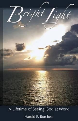 Cover image for Bright Light: A Lifetime of Seeing God at Work