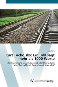 Cover image for Kurt Tucholsky: Ein Bild sagt mehr als 1000 Worte