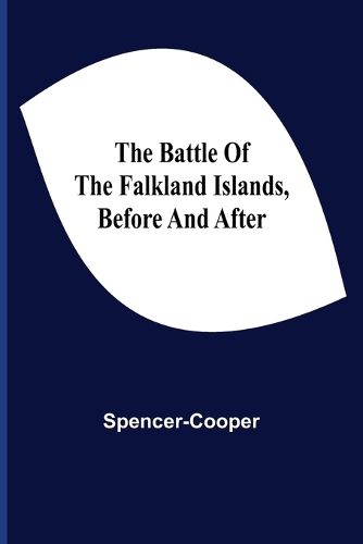 Cover image for The Battle Of The Falkland Islands, Before And After