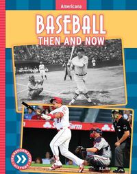 Cover image for Baseball: Then and Now