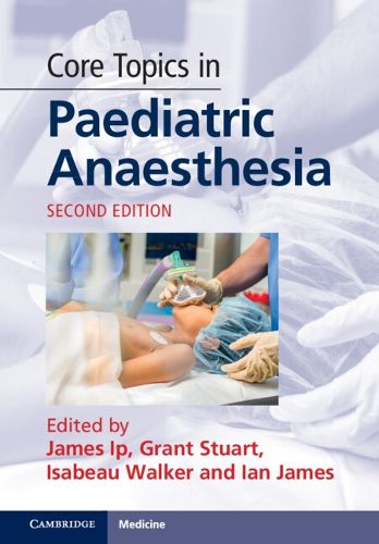 Cover image for Core Topics in Paediatric Anaesthesia