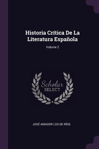 Cover image for Historia Critica De La Literatura Espanola; Volume 2