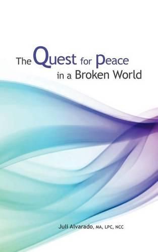 Cover image for The Quest For Peace in a Broken World: A 100 Day Journey