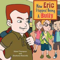 Cover image for How Eric Stopped Being A Bully