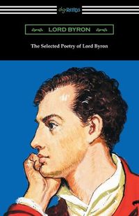 Cover image for The Selected Poetry of Lord Byron