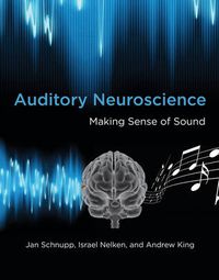 Cover image for Auditory Neuroscience: Making Sense of Sound