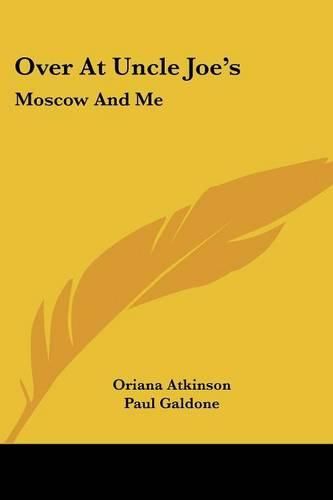 Over at Uncle Joe's: Moscow and Me