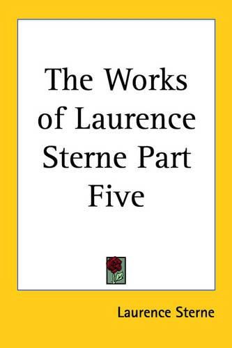 Cover image for The Works of Laurence Sterne Part Five