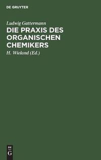 Cover image for Die Praxis des organischen Chemikers