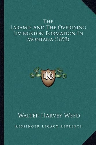 The Laramie and the Overlying Livingston Formation in Montana (1893)