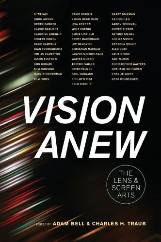 Vision Anew: The Lens and Screen Arts