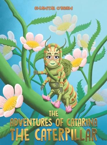 Cover image for The Adventures of Catarina: The Caterpillar