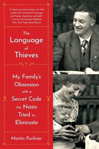 Cover image for The Language of Thieves: My Family's Obsession with a Secret Code the Nazis Tried to Eliminate