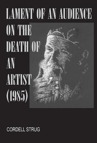 Lament of an Audience on the Death of an Artist: (1985)