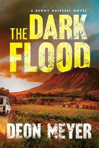 Cover image for The Dark Flood: A Benny Griessel Novel