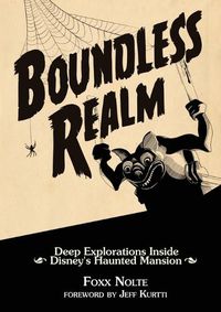 Cover image for Boundless Realm: Deep Explorations Inside Disney's Haunted Mansion