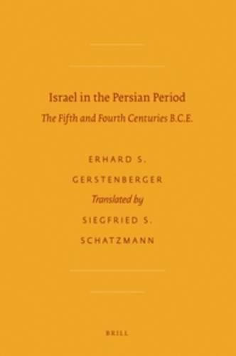 Cover image for Israel in the Persian Period: The Fifth and Fourth Centuries B.C.E.