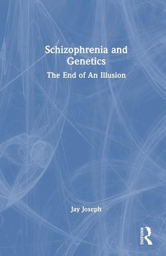 Cover image for Schizophrenia and Genetics: The End of An Illusion