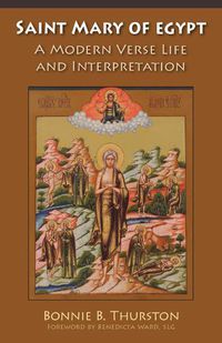 Cover image for Saint Mary of Egypt: A Modern Verse Life and Interpretation